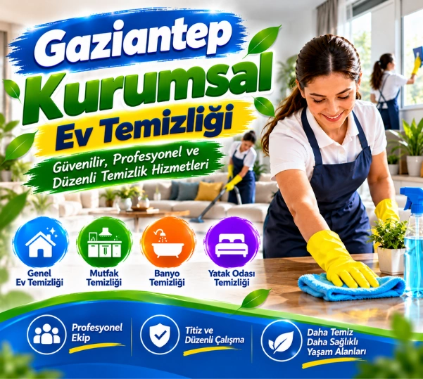 gaziantep kurumsal ev temizliği